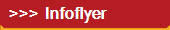 >>> Infoflyer